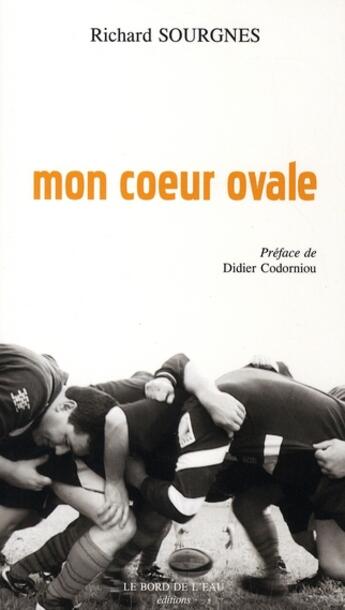 Couverture du livre « Mon coeur ovale » de Richard Sourgnes aux éditions Bord De L'eau