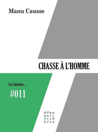 Couverture du livre « Chasse à l'homme » de Manu Causse aux éditions D'un Noir Si Bleu