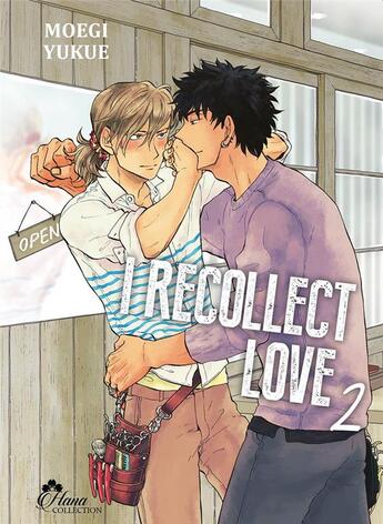 Couverture du livre « I recollect love - tome 02 - livre (manga) - yaoi - hana collection » de Moegi Yukue aux éditions Boy's Love