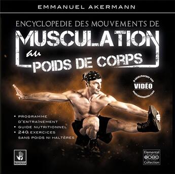 Couverture du livre « Encyclopédie des mouvement de musculation au poids de corps (4e édition) » de Emmanuel Akermann aux éditions Manokan