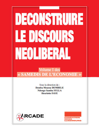 Couverture du livre « Déconstruire le discours néolibéral » de  aux éditions Arcade