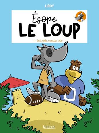 Couverture du livre « Esope le loup Tome 2 : Touti Rikiki, maousse costo » de Liroy aux éditions Les 3 As