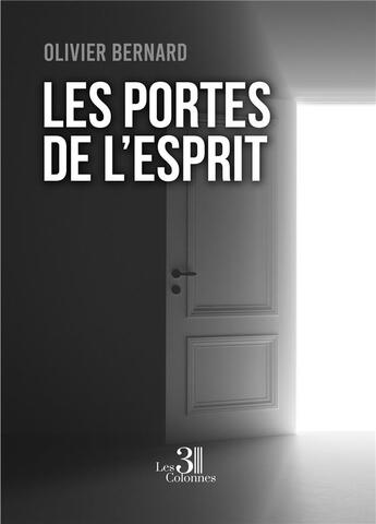 Couverture du livre « Les portes de l'esprit » de Olivier Bernard aux éditions Les Trois Colonnes