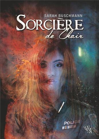 Couverture du livre « Sorcière de chair » de Sarah Buschmann aux éditions Noir D'absinthe