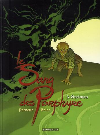 Couverture du livre « Le sang des Porphyre Tome 3 ; Gwémon » de Balac et Joel Parnotte aux éditions Dargaud