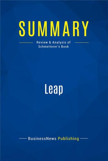 Couverture du livre « Leap : Review and Analysis of Schmetterer's Book » de  aux éditions Business Book Summaries