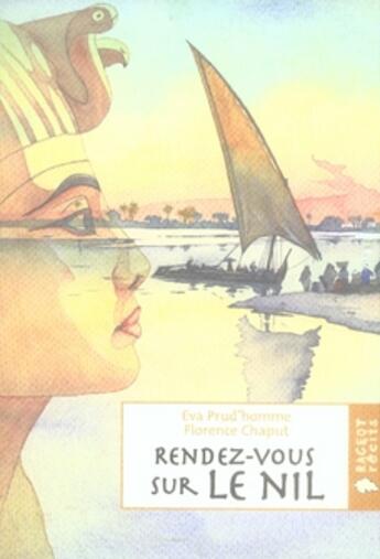 Couverture du livre « Rendez-vous sur le nil » de Prud'Homme-E+Chaput- aux éditions Rageot