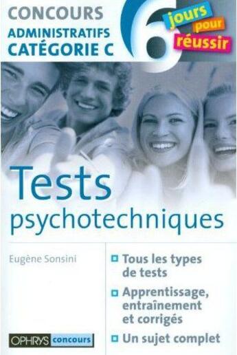 Couverture du livre « Tests psychotechniques ; concours administratifs catégorie c » de Eugene Sonsini aux éditions Ophrys