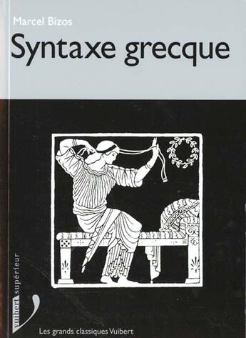 Couverture du livre « Syntaxe grecque » de Marcel Bizos aux éditions De Boeck Superieur