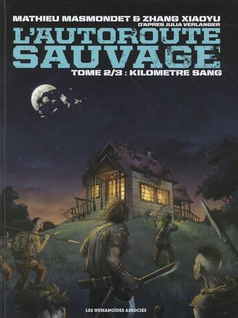 Couverture du livre « L'autoroute sauvage Tome 2 : kilomètre sang » de Zhang Xiaoyu et Mathieu Masmondet aux éditions Humanoides Associes