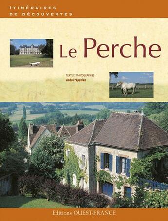 Couverture du livre « Le Perche » de Andre Papazian aux éditions Ouest France