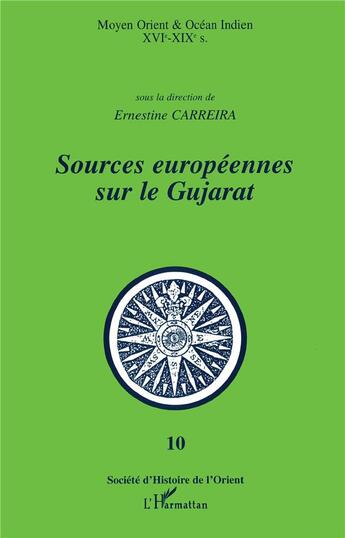 Couverture du livre « Sources européennes sur le Gujarat » de Carreira Ernestine aux éditions L'harmattan