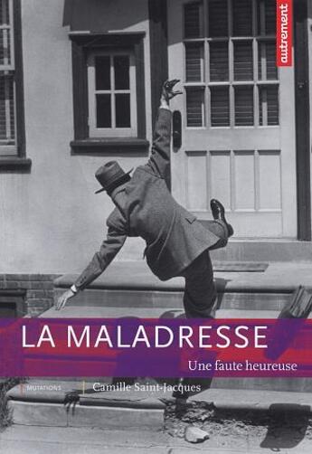 Couverture du livre « La Maladresse » de Camille Saint Jacques aux éditions Autrement