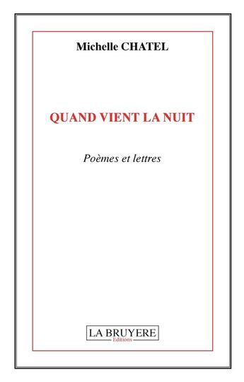 Couverture du livre « Quand vient la nuit » de Michelle Chatel aux éditions La Bruyere