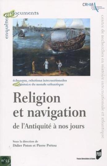 Couverture du livre « Religion et navigation de l'Antiquité à nos jours » de Pierre Pretou et Didier Poton et Collectif aux éditions Pu De Rennes