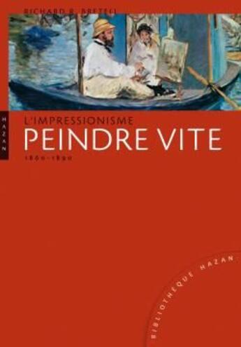 Couverture du livre « L'impressionnisme ; peindre vite » de R.Bretell aux éditions Hazan