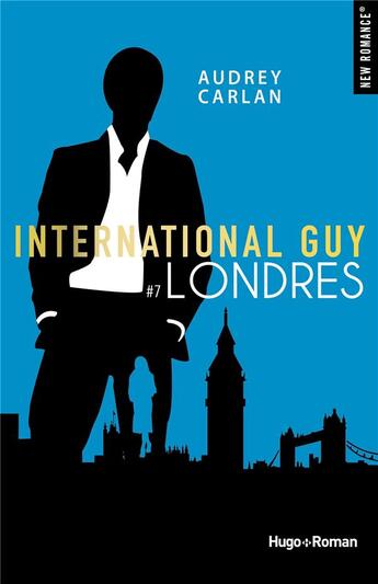 Couverture du livre « International guy - tome 7 londres - vol7 » de Carlan Audrey aux éditions Hugo Roman