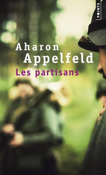 Couverture du livre « Les partisans » de Aharon Appelfeld aux éditions Points