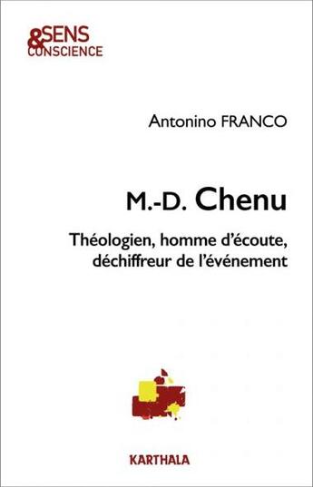 Couverture du livre « M. D. Chenu ; théologien, homme d'écoute, déchiffreur de l'événement » de Antonino Franco aux éditions Karthala