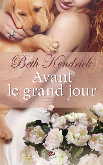 Couverture du livre « Avant le grand jour » de Beth Kendrick aux éditions Milady