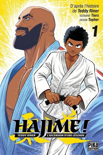 Couverture du livre « Hajime ! : Teddy Riner ; L'ascension d'une légende Tome 1 » de Topher et Tiers aux éditions Pika