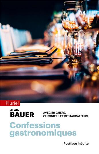 Couverture du livre « Confessions gastronomiques » de Alain Bauer aux éditions Pluriel