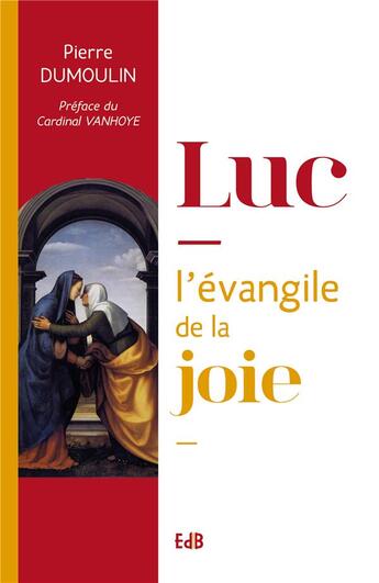 Couverture du livre « Luc, l'Evangile de la joie » de Pierre Dumoulin aux éditions Des Beatitudes