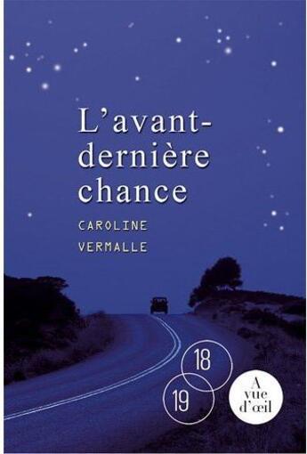 Couverture du livre « L'avant-dernière chance » de Caroline Vermalle aux éditions A Vue D'oeil