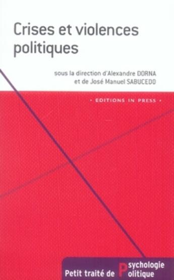 Couverture du livre « Crises et violences politiques » de Dorna Alexandre /Sab aux éditions In Press