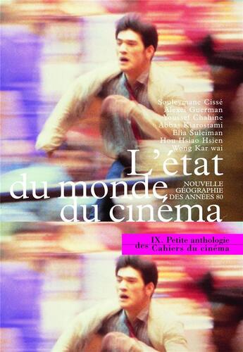 Couverture du livre « Petite anthologie des cahiers du cinéma t.9 ; l'état du monde du cinéma » de  aux éditions Cahiers Du Cinema