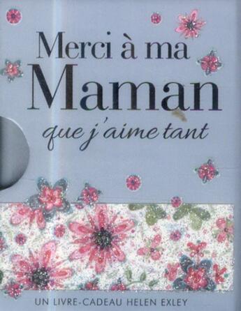 Couverture du livre « Merci à ma maman que j'aime tant » de Helen Exley aux éditions Exley