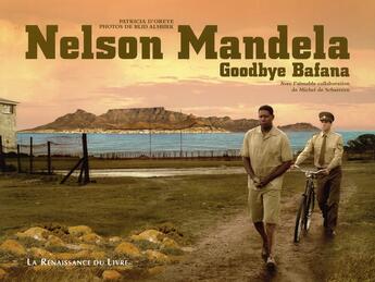 Couverture du livre « Nelson Mandela (good bye Bafana, film de Bille August » de  aux éditions Renaissance Du Livre