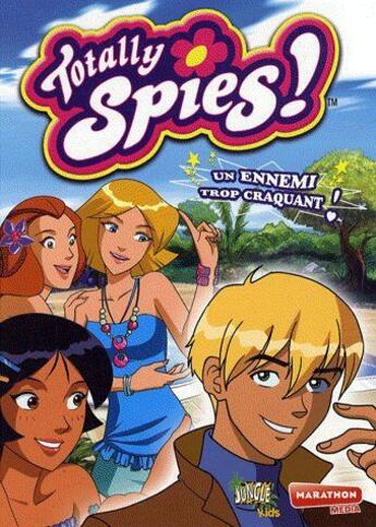 Couverture du livre « Totally spies t8 un ennemi trop craquant » de Marathon aux éditions Casterman