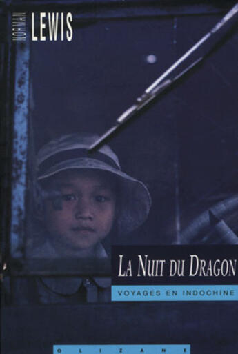 Couverture du livre « La nuit du dragon ; voyages en Indochine » de Norman Lewis aux éditions Olizane