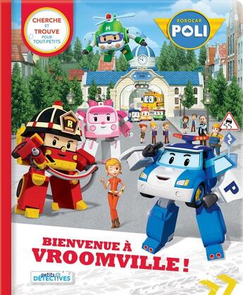 Couverture du livre « Robocar poli - bienvenue a vroomville » de Paradis/Roi Visual aux éditions Crackboom