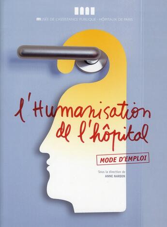 Couverture du livre « L'humanisation de l'hôpital ; mode d'emploi » de Anne Nardin aux éditions Ehesp