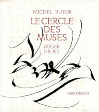 Couverture du livre « Le cerle des muses » de Michel Butor et Roger Druet aux éditions Voix D'encre