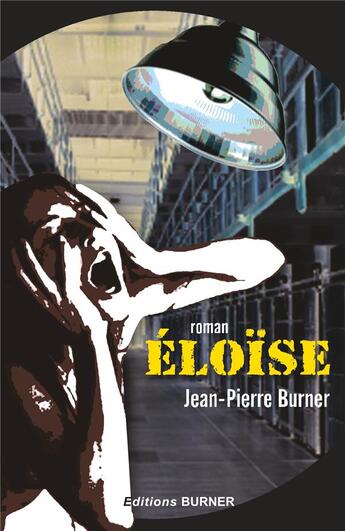 Couverture du livre « Eloïse » de Jean-Pierre Burner aux éditions Burner