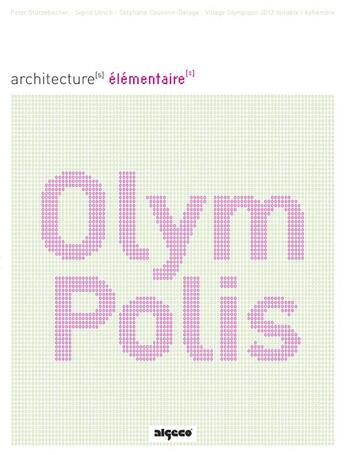 Couverture du livre « Olympolis - village olympique 2012, architecture durable - architecture ephemere - edition francais- » de Sturzebecher/Ulrich aux éditions Archibooks