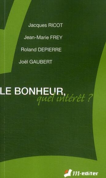 Couverture du livre « Le bonheur, quel intérêt ? » de Depierre Roland / Fr aux éditions M-editer