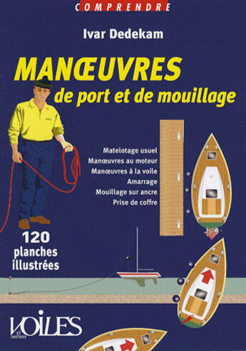 Couverture du livre « Manoeuvres de port et de mouillage » de Ivar Dedekam aux éditions Voiles Et Voiliers