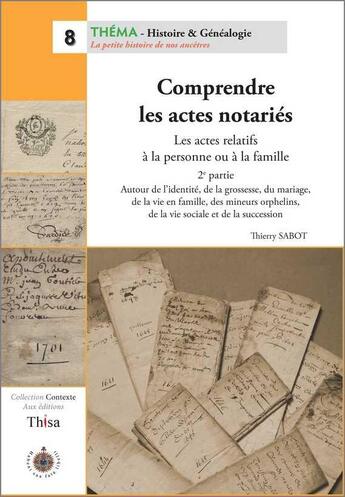 Couverture du livre « Comprendre les actes notariés t.2 ; les actes relatifs à la personne ou à la famille II » de Thierry Sabot aux éditions Thisa