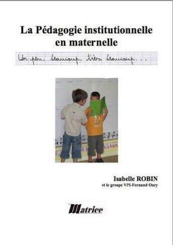 Couverture du livre « La pedagogie institutionnelle en maternelle » de Robin Isabelle aux éditions Champ Social