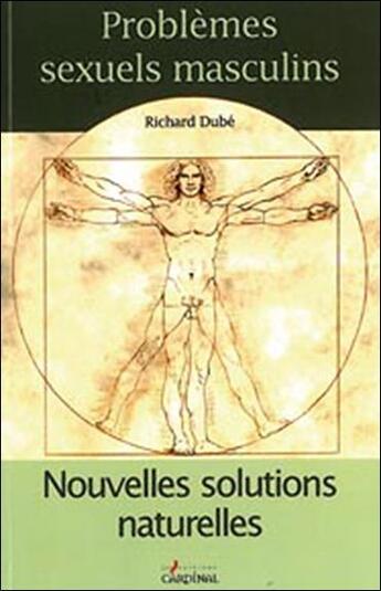 Couverture du livre « Problèmes sexuels masculins » de Richard Dube aux éditions Cardinal Editions