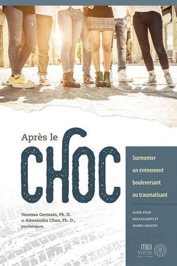 Couverture du livre « APRES LE CHOC » de Vanessa Germain aux éditions Midi Trente