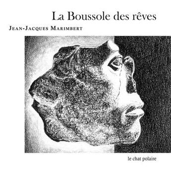 Couverture du livre « La boussole des reves » de Marimbert J-J. aux éditions Le Chat Polaire