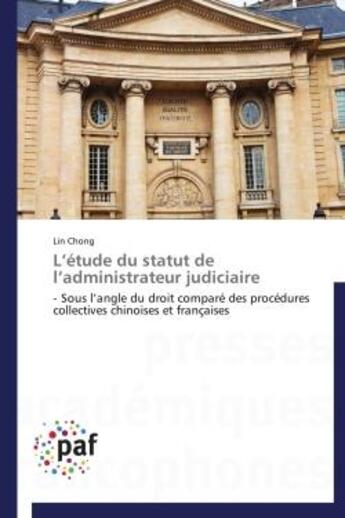 Couverture du livre « L'étude du statut de l'administrateur judiciaire » de Lin Chong aux éditions Presses Academiques Francophones