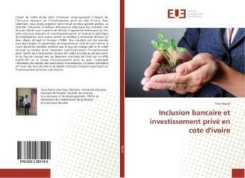 Couverture du livre « Inclusion bancaire et investissement prive en cote d'ivoire » de Bazie Yann aux éditions Editions Universitaires Europeennes