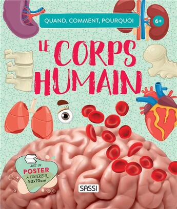 Couverture du livre « Quoi, comment, pourquoi ; le corps humain » de Nadia Fabris et Mattia Cerato et Luca Trevisan aux éditions Sassi