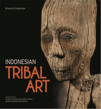 Couverture du livre « Indonesian tribal art » de Carpenter Bruce W. aux éditions Thames & Hudson